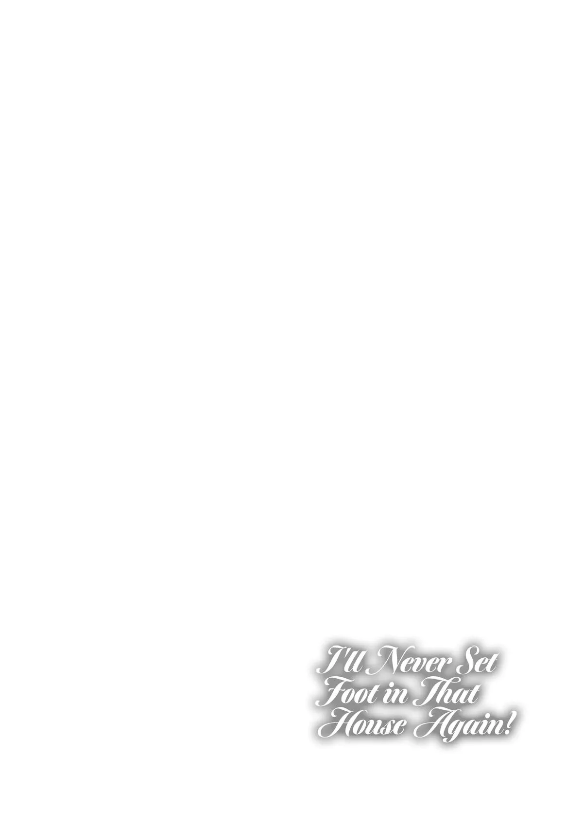 Read I’ll Never Set Foot in That House Again! Manga Online