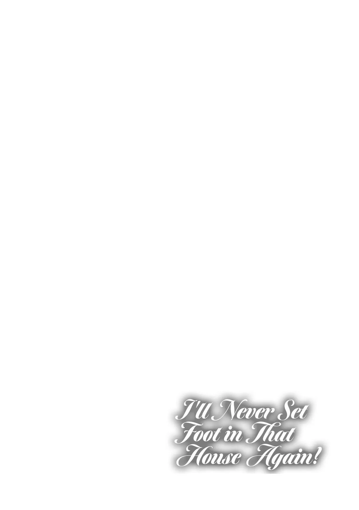 Read I’ll Never Set Foot in That House Again! Manga Online