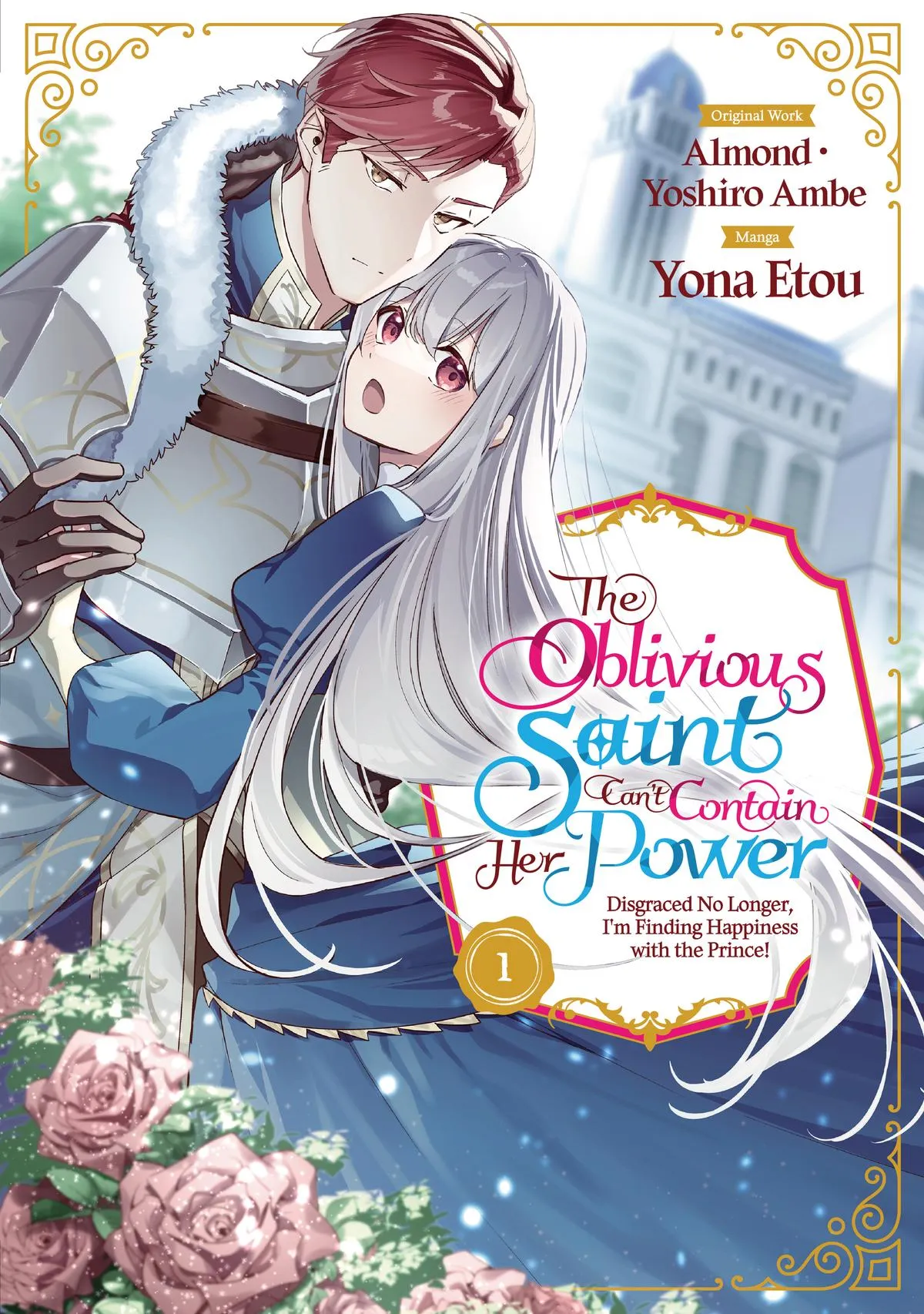 Read The Oblivious Saint Can't Contain Her Power Disgraced No Longer, I'm Finding Happiness with the Prince! Manga Online