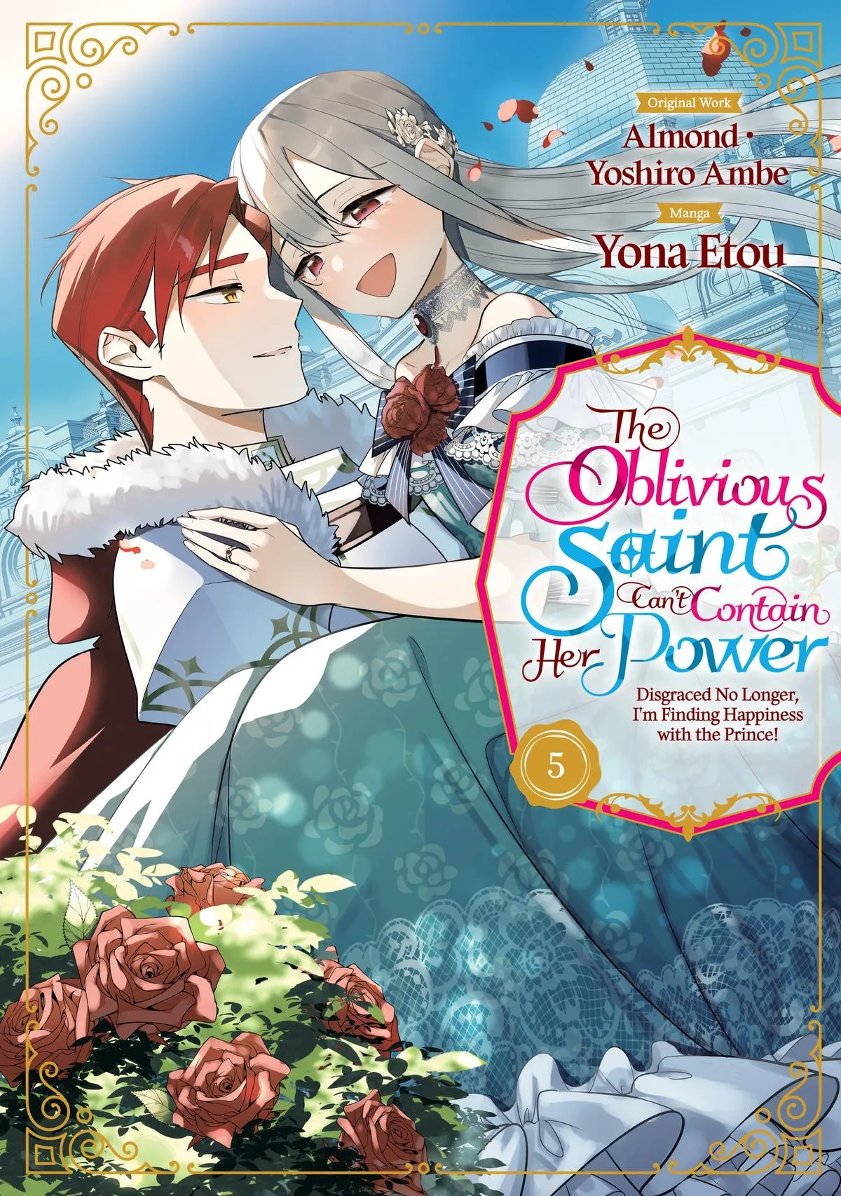 Read The Oblivious Saint Can't Contain Her Power Disgraced No Longer, I'm Finding Happiness with the Prince! Manga Online