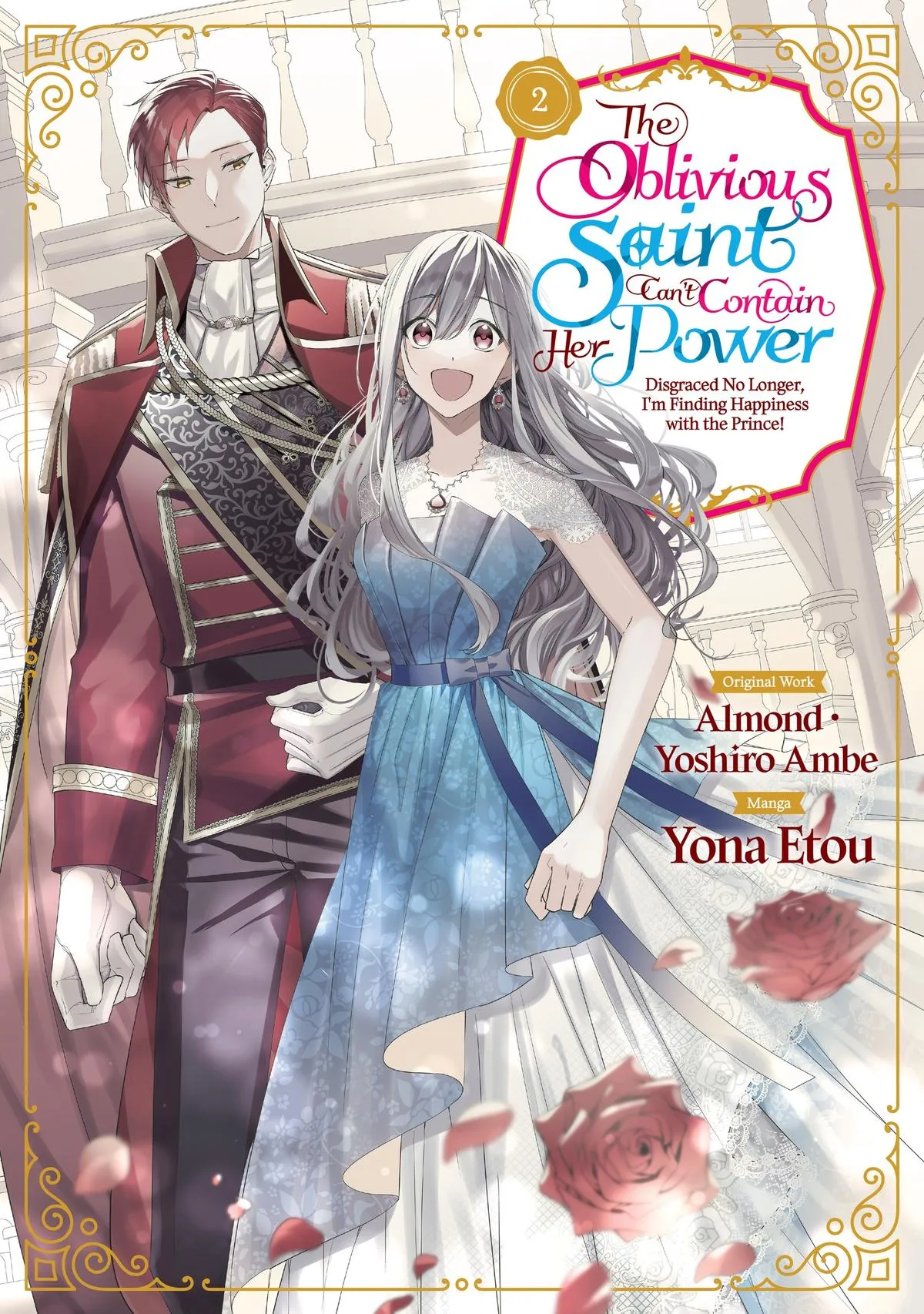 Read The Oblivious Saint Can't Contain Her Power Disgraced No Longer, I'm Finding Happiness with the Prince! Manga Online